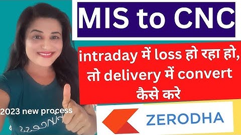 how to convert intraday to delivery in zerodha || convert MIS to CNC in zerodha