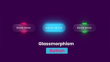 CSS Glassmorphism Button Hover Effects | Glass Morphism Tutorial