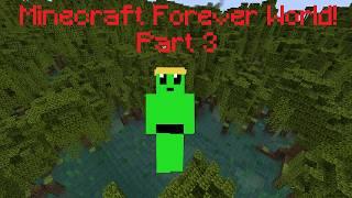 Minecraft Forever World Part 3: A Bunch Of Discoveries!