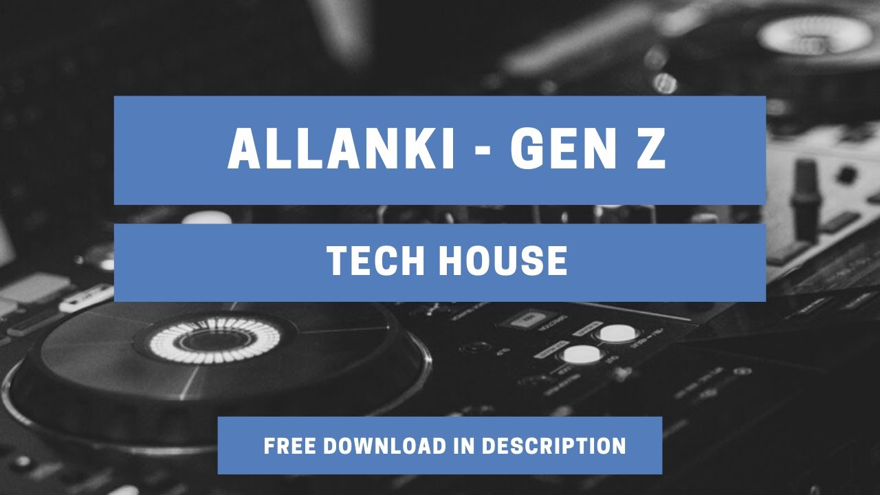 ALLANKI - Gen Z  | Tech House Music 2021 | Free Download
