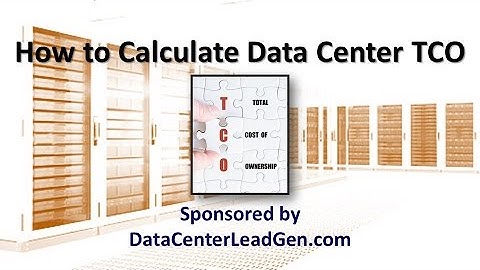 How to Calculate Data Center TCO (Screencast)