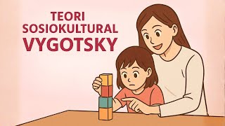 Vygotsky's Sociocultural Theory