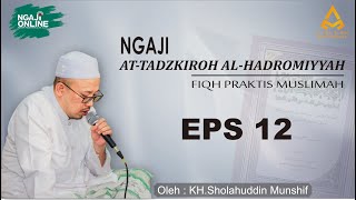 Download lagu (Eps 12) At Tadzkirotul Hadromiyyah | KH. Sholahuddin Munshif | Audio Only
