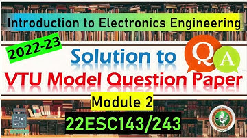 BESCK104C Model Question Paper Solution | Introduction to Electronics Engineering 22ESC143 Module 2