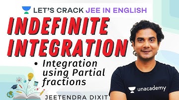 Indefinite integration | Integration using Partial fractions | JEE Maths | IIT-JEE 2021