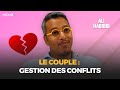 Ali habibi  le couple et la gestion des conflits