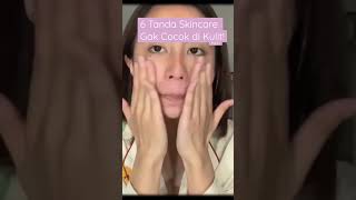 HENTIKAN! 6 Tanda Skincare Gak Cocok di Kulit! (Part I)