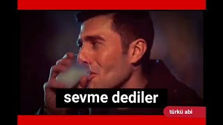 Sevme Dediler Sevdim / Türkü Abi
