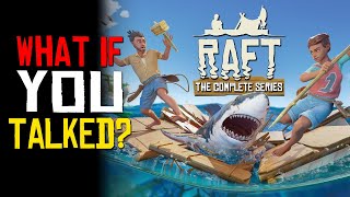 What if You Talked in Raft? | The Complete Series (Parody)