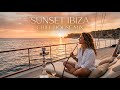 Ibiza Sunset Chill Mix 🌅 Relaxing Deep House Yacht Vibes 2026