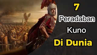 7 Peradaban Kuno Di Dunia, Inilah Peradaban Kuno dan Peradaban Kuno Paling Maju #peradabandunia