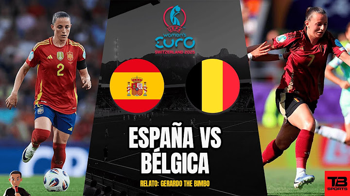 🔴 ESPAÑA VS BÉLGICA - UEFA EURO WOMEN'S 2025 🎙️ RELATO EN VIVO 🎙️ TB SPORTS