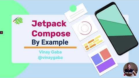 Vinay Gaba - Learning Jetpack Compose By Example
