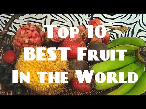 Top 10 Best Tasting Fruits In The World