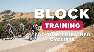 Mastering Block Training for Time-Crunched Cyclists