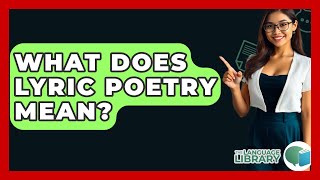 What Does Lyric Poetry Mean? - The Language Library