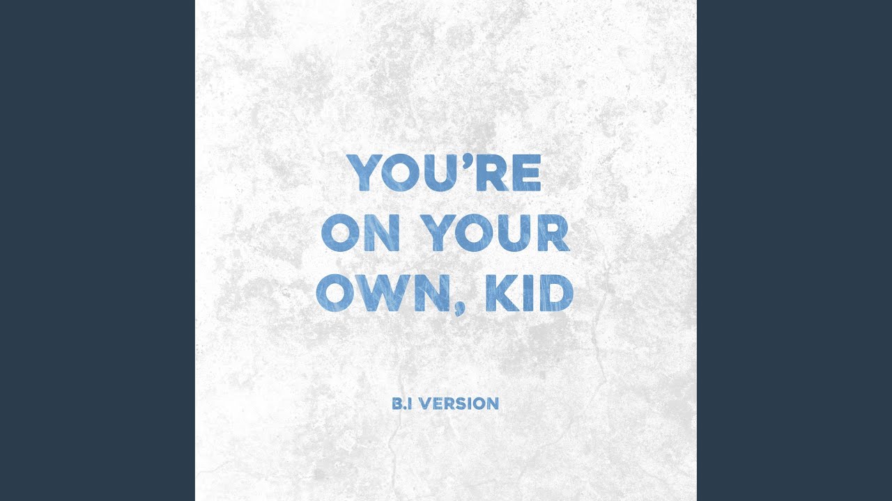 You're On Your Own, Kid - Triple M Version
