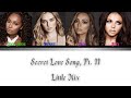 Little Mix Secret Love Song Pt II Lyrics Color Coded Lyrics Little Mix Secret Love Song Pt II Lyrics Color Coded Lyrics