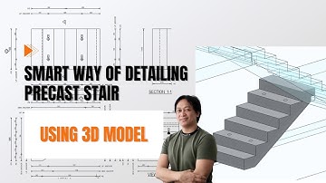 Precast Quick Tip #04: Smart Way Of Detailing Precast Stair Using 3D Model