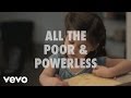 Shane & Shane - All the Poor and Powerless (Official Lyric Video)