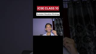 Use Summer Vacation Properly &amp; Stay Ahead of 90% Students | Class 10 Boards