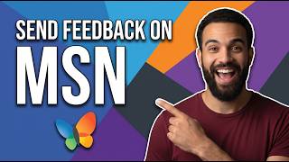 How To Send Feed Back On Msn (Step By Step Guide)