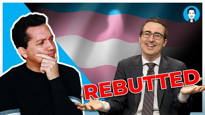 REBUTTING John Oliver on Trans Rights