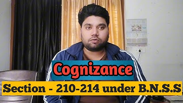Cognizance under section- 210-214 of B.N.S.S