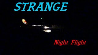 STRANGE NIGHT FLIGHT