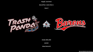 [Semi-Finals | Game 3] Trash Pandas v. Barons [10.28.2019]