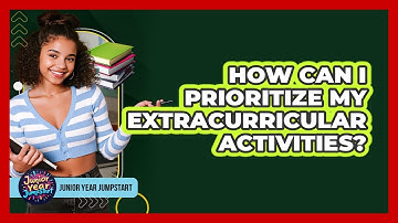 How Can I Prioritize My Extracurricular Activities?