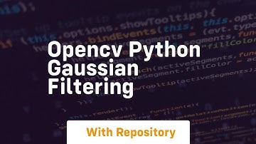 Opencv python gaussian filtering