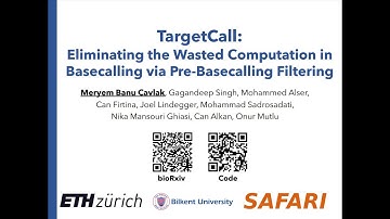 Banu Cavlak: TargetCall: Eliminating Wasted Computation in Basecalling via Pre-Basecalling Filtering