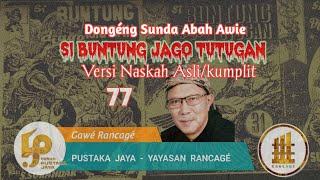 Dongéng Sunda. Si Buntung Jago Tutugan. ( Versi Naskah Asli/Kumplit ) Séri ka 77