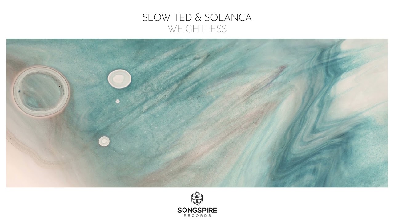 Watch Slow Ted & Solanca - Weightless on YouTube Watch Slow Ted & Solanca - Weightless on YouTube