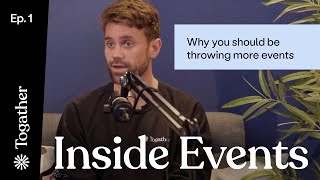 Why should your company throw more events? | Inside Events Ep. 1