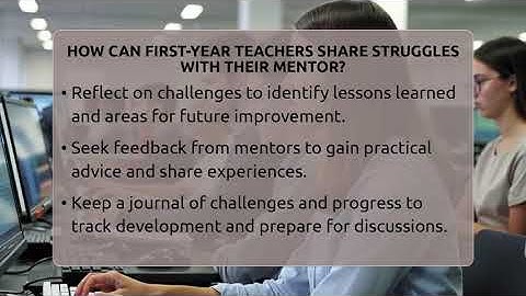 How Can First-year Teachers Share Struggles With Their Mentor? - Aspiring Teacher Guide