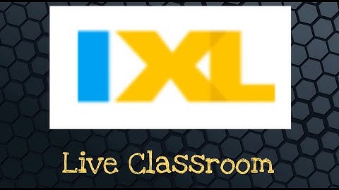 Live Classroom Feature - IXL