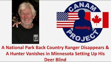 Missing 411 David Paulides Presents A Missing Back Country Ranger & A Hunter is Missing in Minnesota