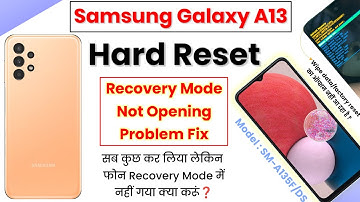 Samsung Galaxy A13 Hard Reset | Samsung A13 Hard Reset Not Working | Samsung Recovery Mode Not Open?