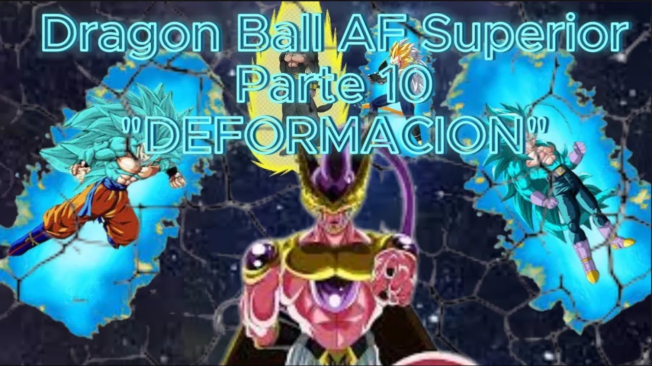 Dragon Ball af superior parte 10 RESUBIDO - YouTube