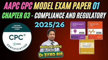 AAPC CPC Past | Model | Mock Exam Paper 01| Chapter 03 Compliance & Regulatory Medical Coding  2025
