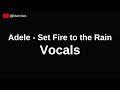 Adele  set fire to the rain  vocals