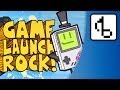 Game Launch Rock!