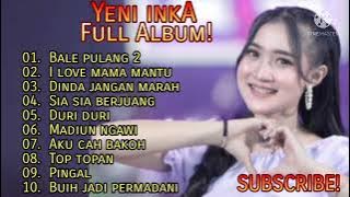 BALE PULANG 2 | I LOVE MAMA MANTU - YENI INKA FULL ALBUM TERBARU TANPA IKLAN!! VIRAL!