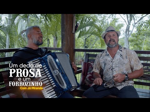 Um dedo de prosa e um forrozinho com Jó Miranda