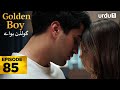 Golden Boy Episode 85 | Turkish Drama in Urdu | Jan 9, 2026