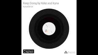 💥🎧💃Keep Going by KekeBeatz and Iryna Gerus