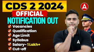 CDS 2 2024 | Official Notification Out | Vacancies , Qualification ,Age Limit