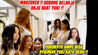 MAKEOVER TOTAL YUKI !! BORONG BELANJA BAJU !! NYAMPE PERFECTTTTT..